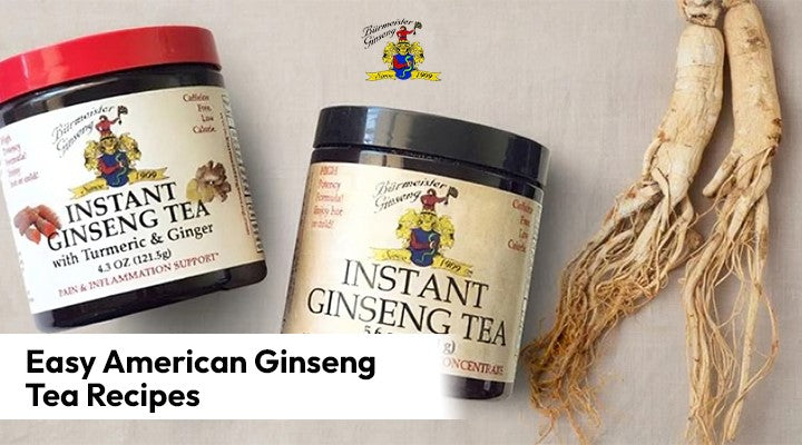 Easy American Ginseng Tea Recipes